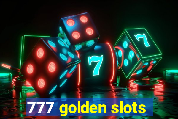 777 golden slots
